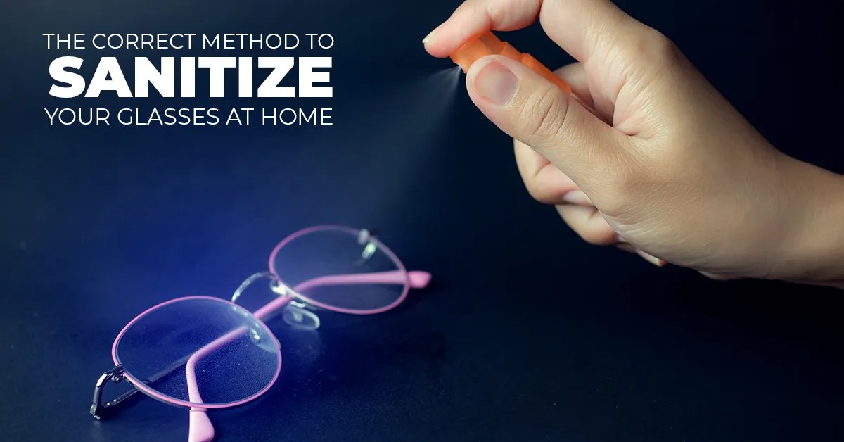 The Correct Method To Sanitize Your Glasses At Home