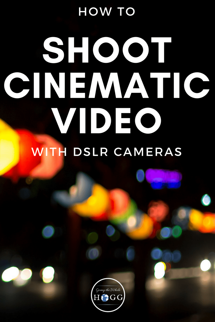 How to Shoot Cinematic Video With DSLR Camerasㅣ Complete Guide