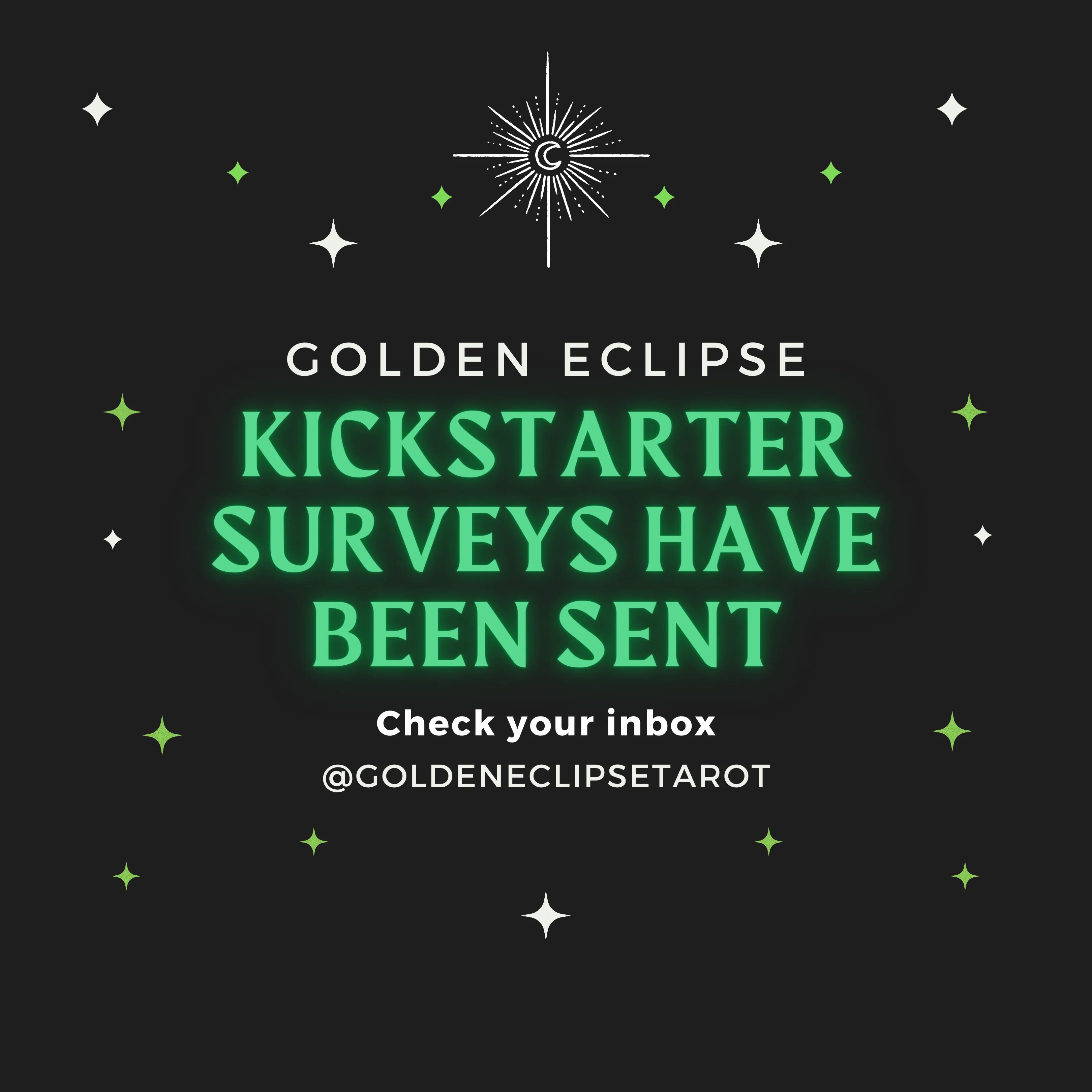 Kickstarter surveys have been sent out Golden Eclipse