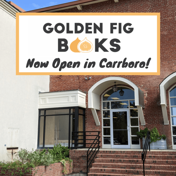 Golden Fig Books is Now Open in Carrboro! Golden Fig Books
