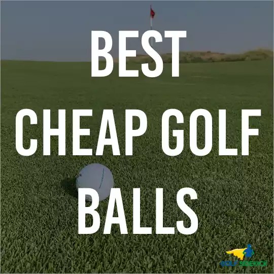 Best Cheap Golf Balls for Affordable Fun 2024 Golf Sidekick