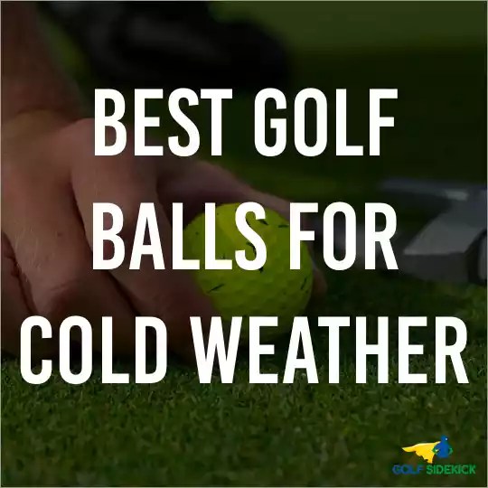 Best Golf Balls For Cold Weather 2024 Golf Sidekick