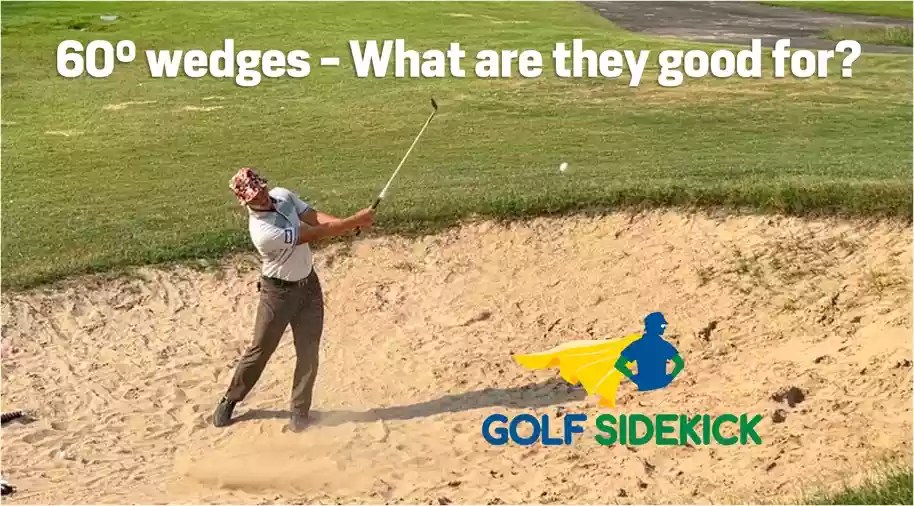 When to Use a 60 Degree Lob Wedge Golf Sidekick