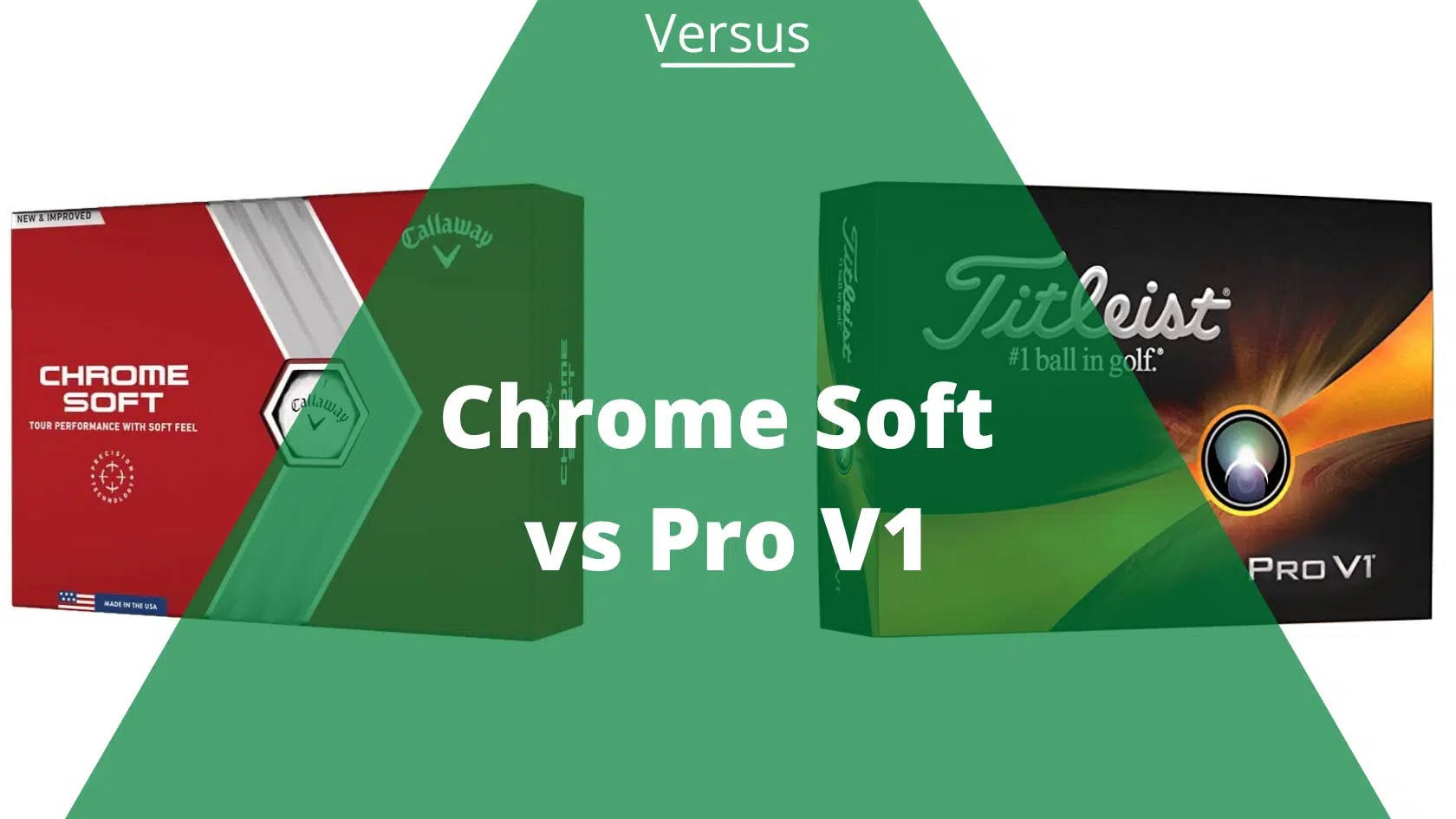 Chrome Soft vs Pro V1 Differences, Pros, Cons