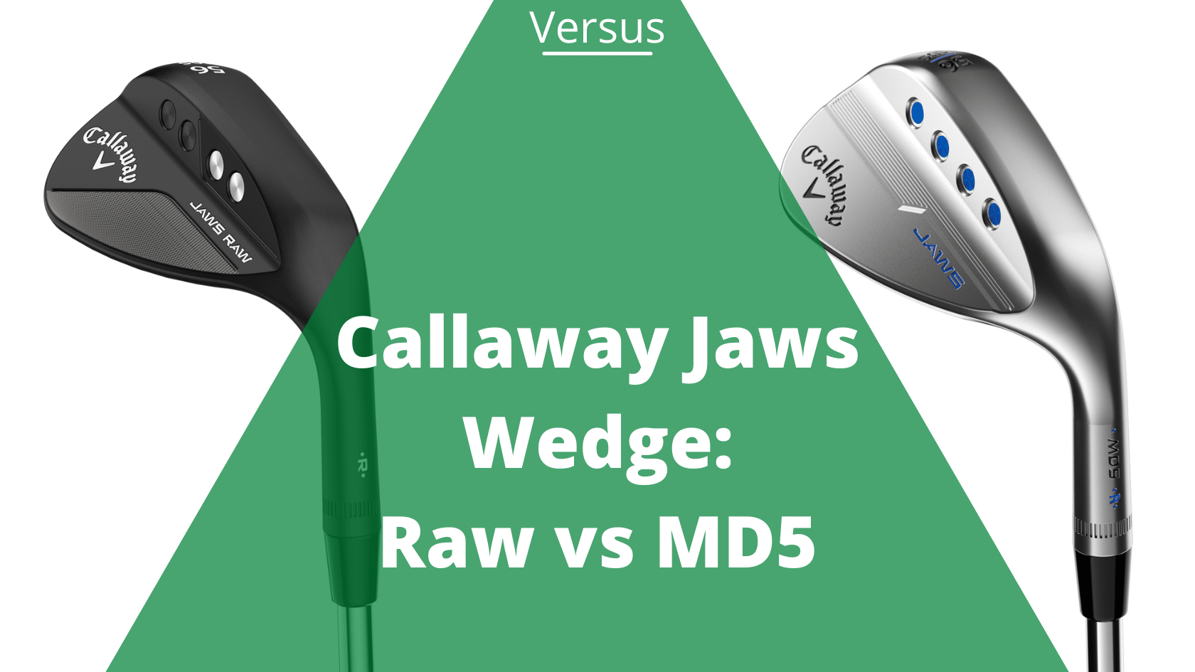 Best Callaway Jaws Wedges Review Raw & MD5
