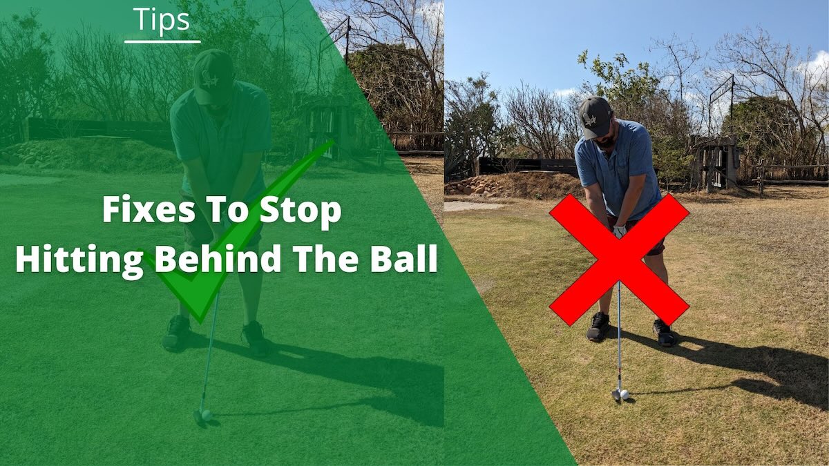 5 Fixes To Stop Hitting Behind The Golf Ball