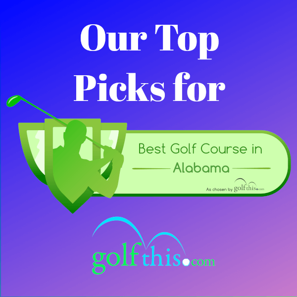 Best Golf Courses in Alabama Golf This