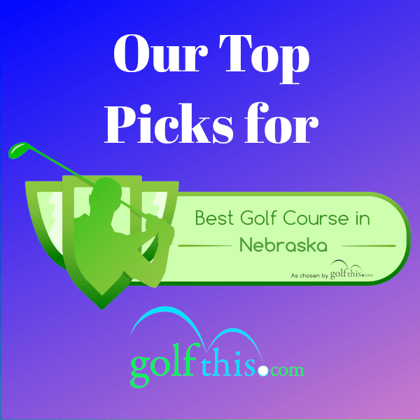 Best Public Golf Courses in Nebraska Golf This