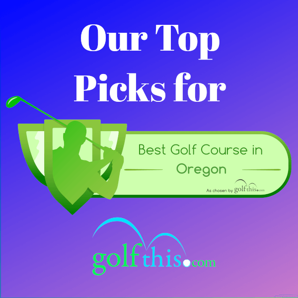 Best Golf Courses in Oregon Golf This