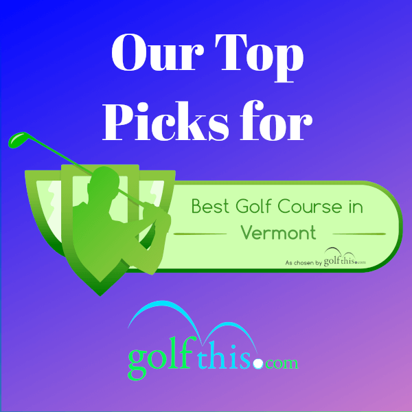 Best Public Golf Courses in Vermont Golf This