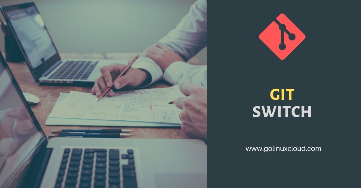 Difference Between Git Switch And Git Checkout at Darryl Edwards blog