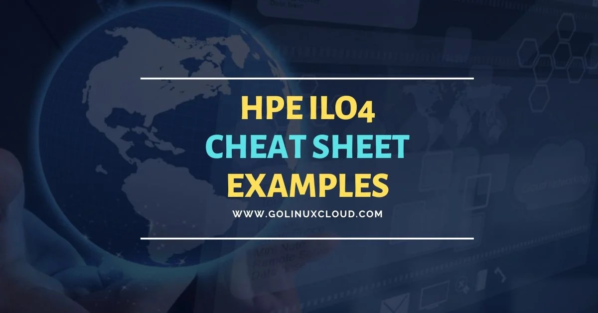 HPE iLO4 Command Line Interface (CLI) Guide and Cheatsheet with