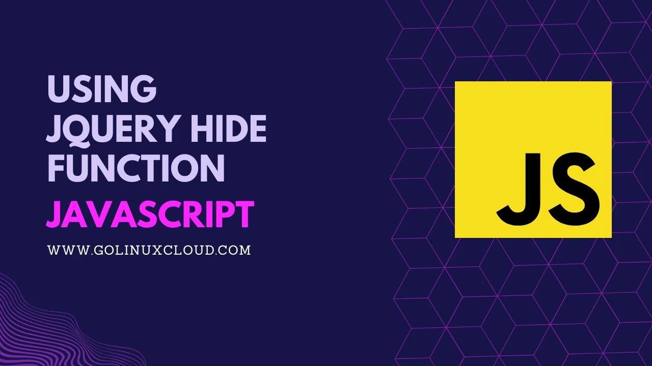 How to use jQuery hide() Method? [SOLVED] GoLinuxCloud