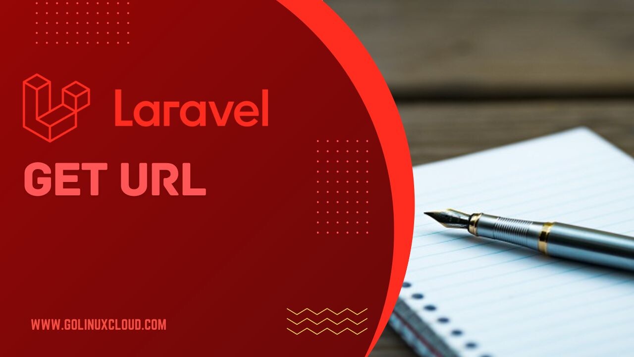 How to get Base URL in Laravel? [SOLVED] GoLinuxCloud