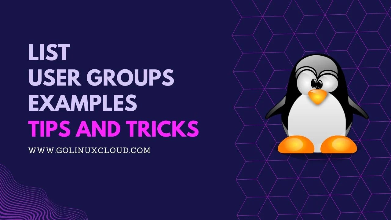 7 methods to list user groups in Linux? [SOLVED] GoLinuxCloud