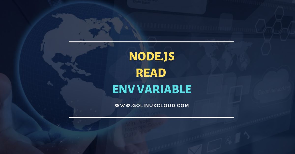 SOLVED How to read env var in Node.js [With Examples] GoLinuxCloud