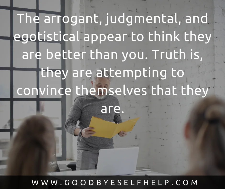 55 Quotes about Arrogance to Make You Think Goodbye Self Help