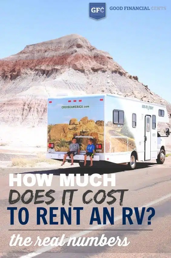 How Much Does It Really Cost to Rent an RV? Good Financial Cents®