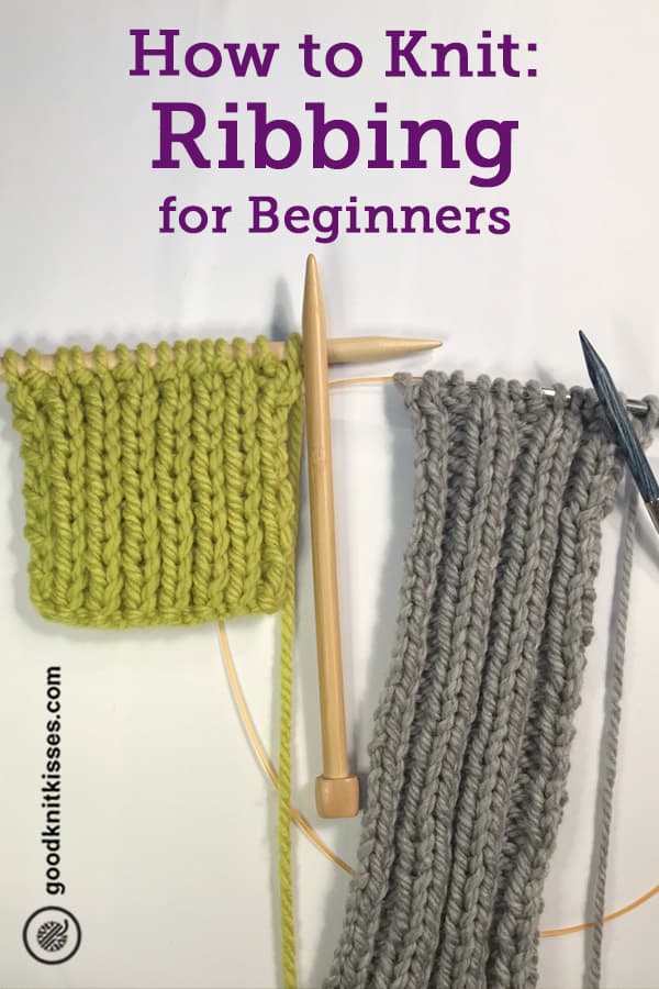 Lesson 4 How to Knit Ribbing for Beginners GoodKnit Kisses