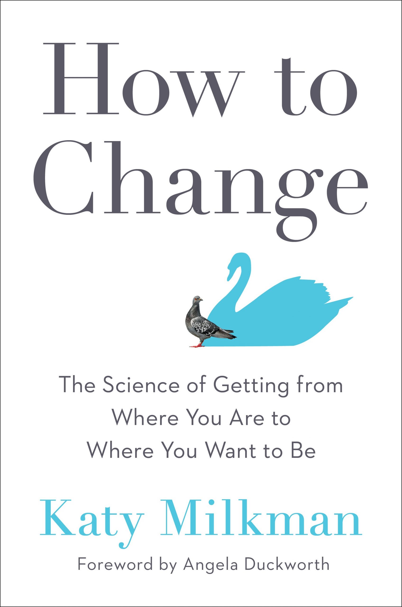 Katy Milkman How to Change