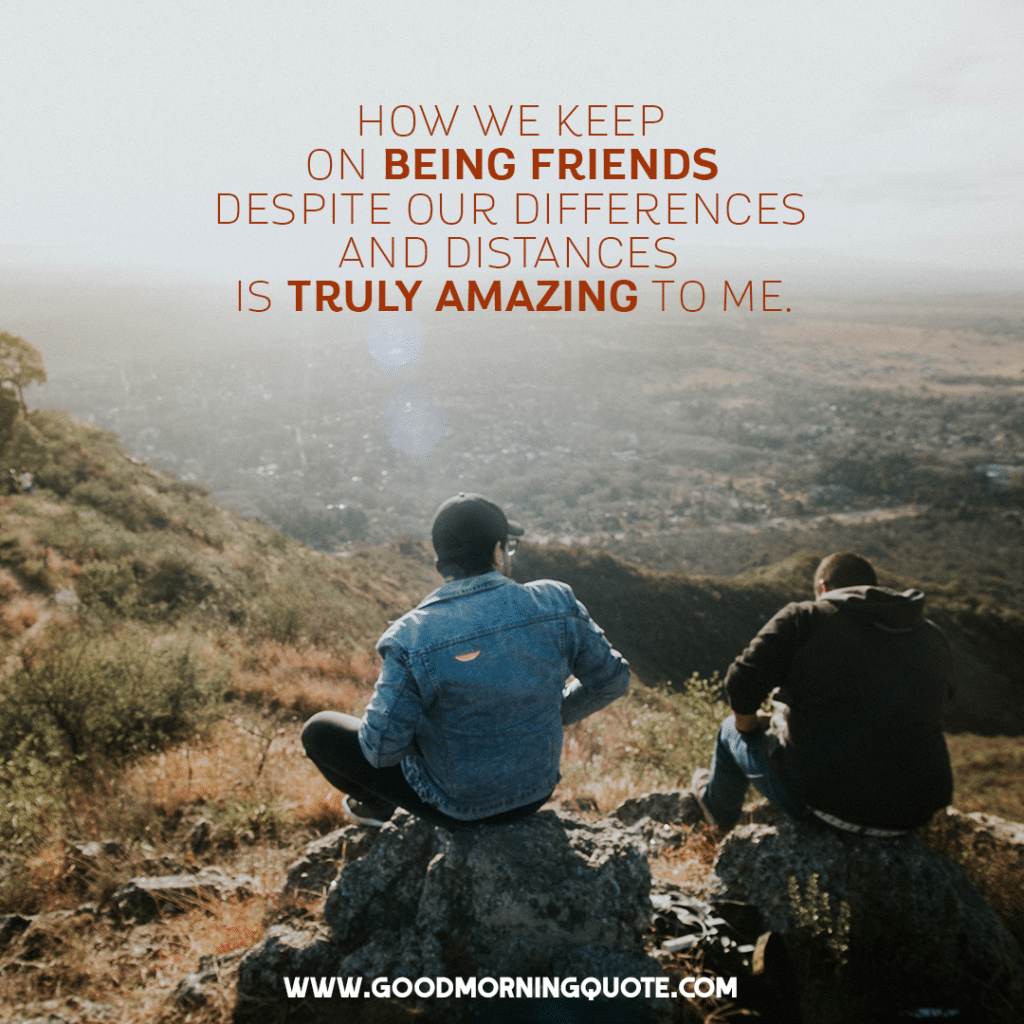 Long Distance Friendship Quotes To Show Your Love and Affection