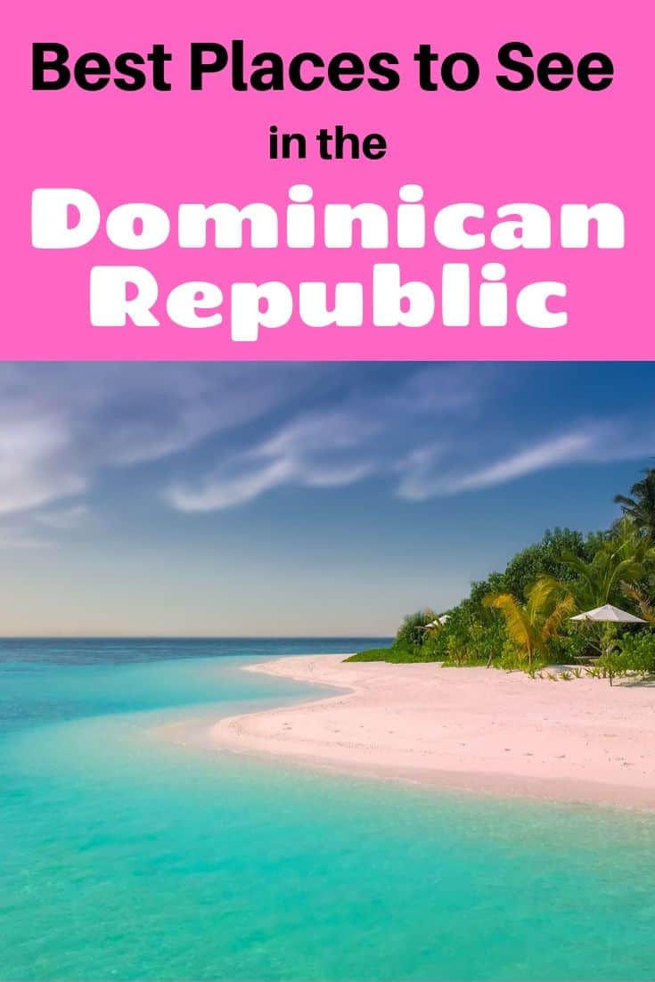 Discover The Dominican Republic’s Best 5 Places to Visit