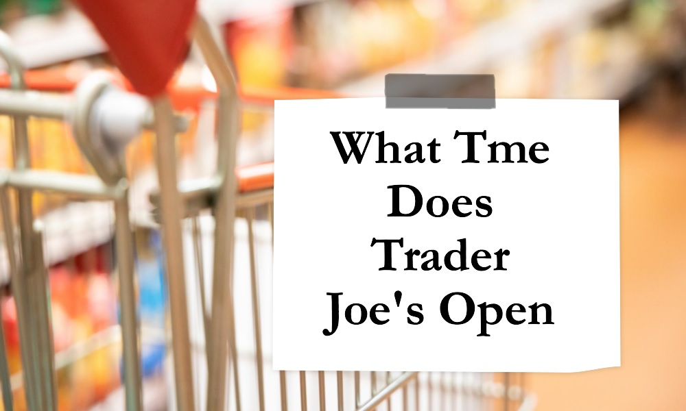 What Time Does Trader Joe's Open Gossiboo Crew