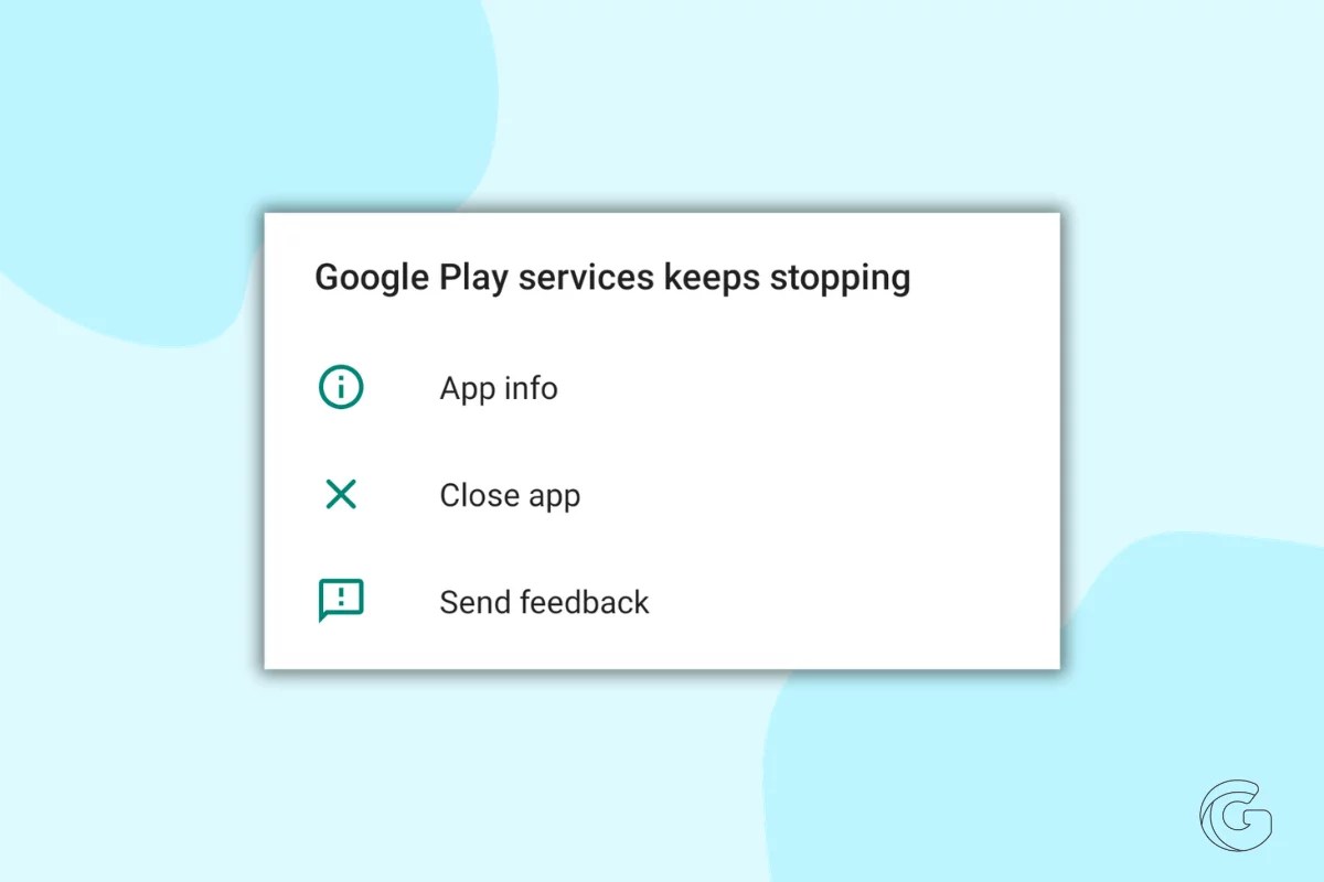 Google Play Services Keeps Stopping (Try THIS Fix First!) Gotechtor
