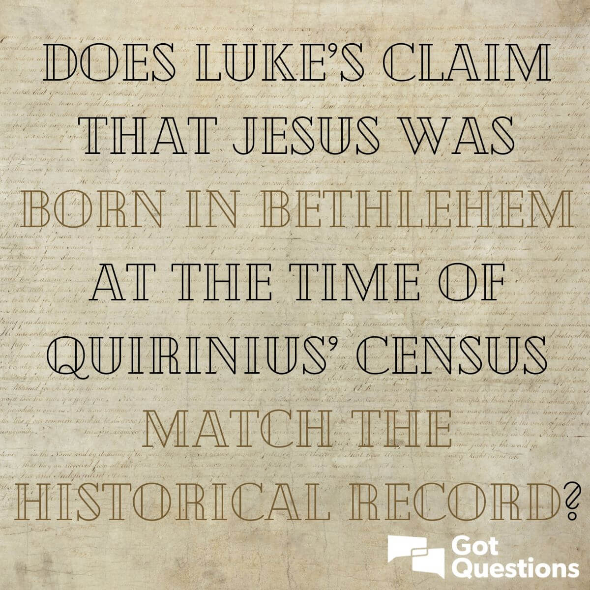 Does Luke’s claim that Jesus was born in Bethlehem at the time of