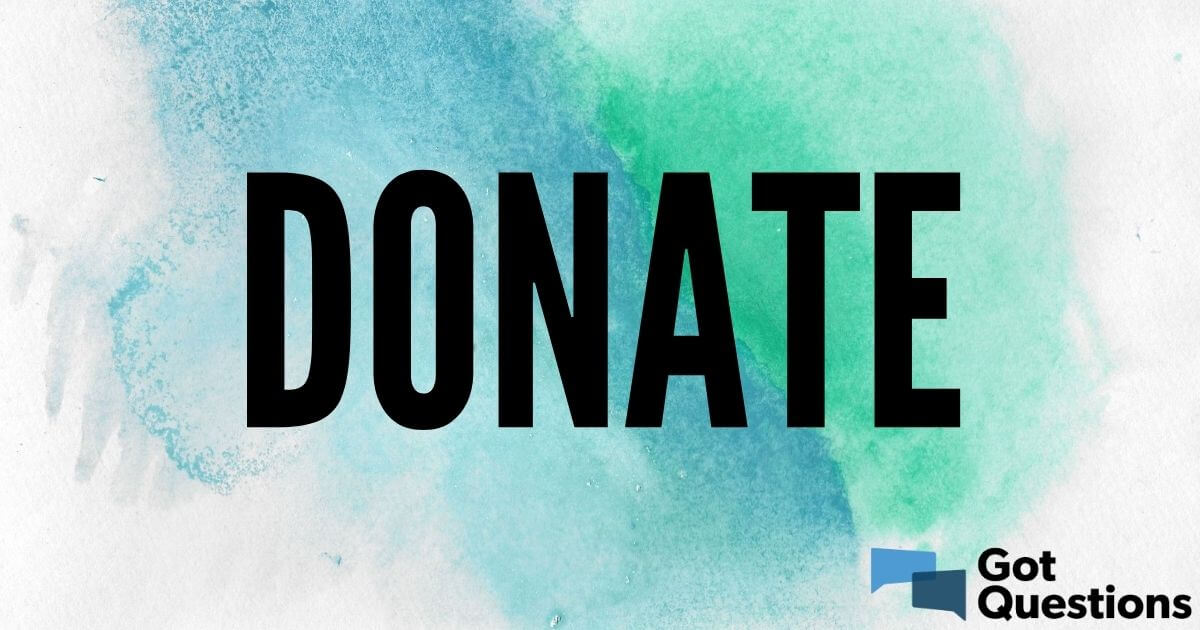 Donate to Got Questions Ministries