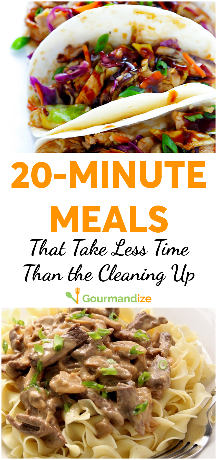 20 Minute Meals That Take Less Time Than The Cleaning Up