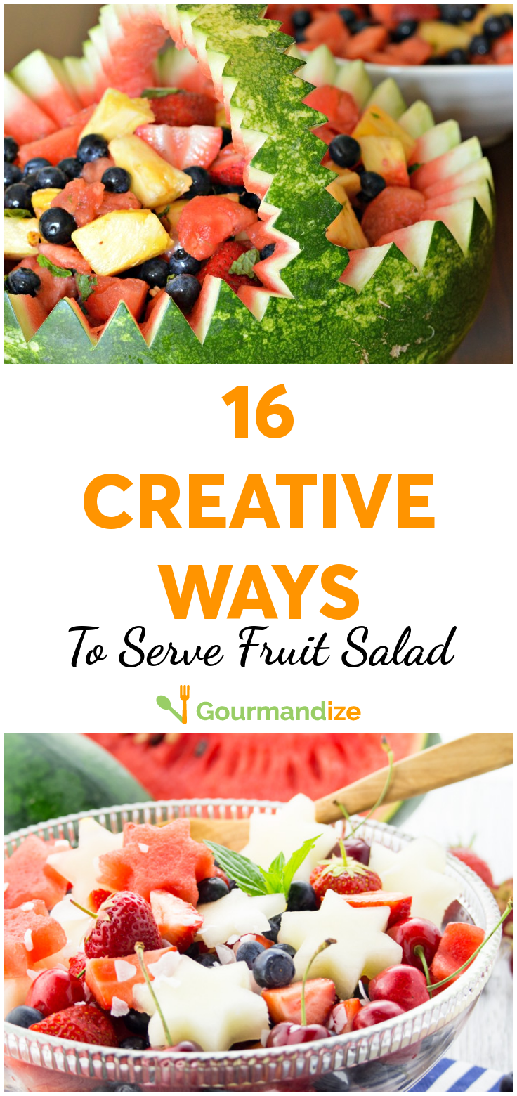16 Creative Ways To Serve Fruit Salad