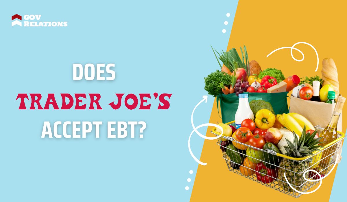 Does Trader Joe's Accept EBT? GovRelations