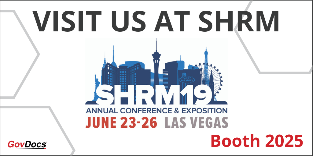 Join GovDocs at SHRM 2019 to Learn About Employment Law Management