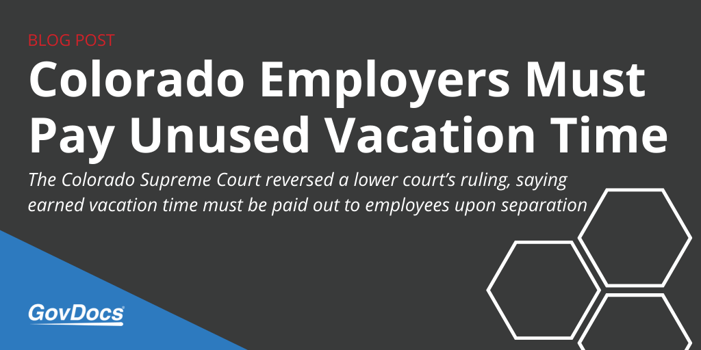 Colorado Unused Vacation Pay Employers Must Pay Out GovDocs