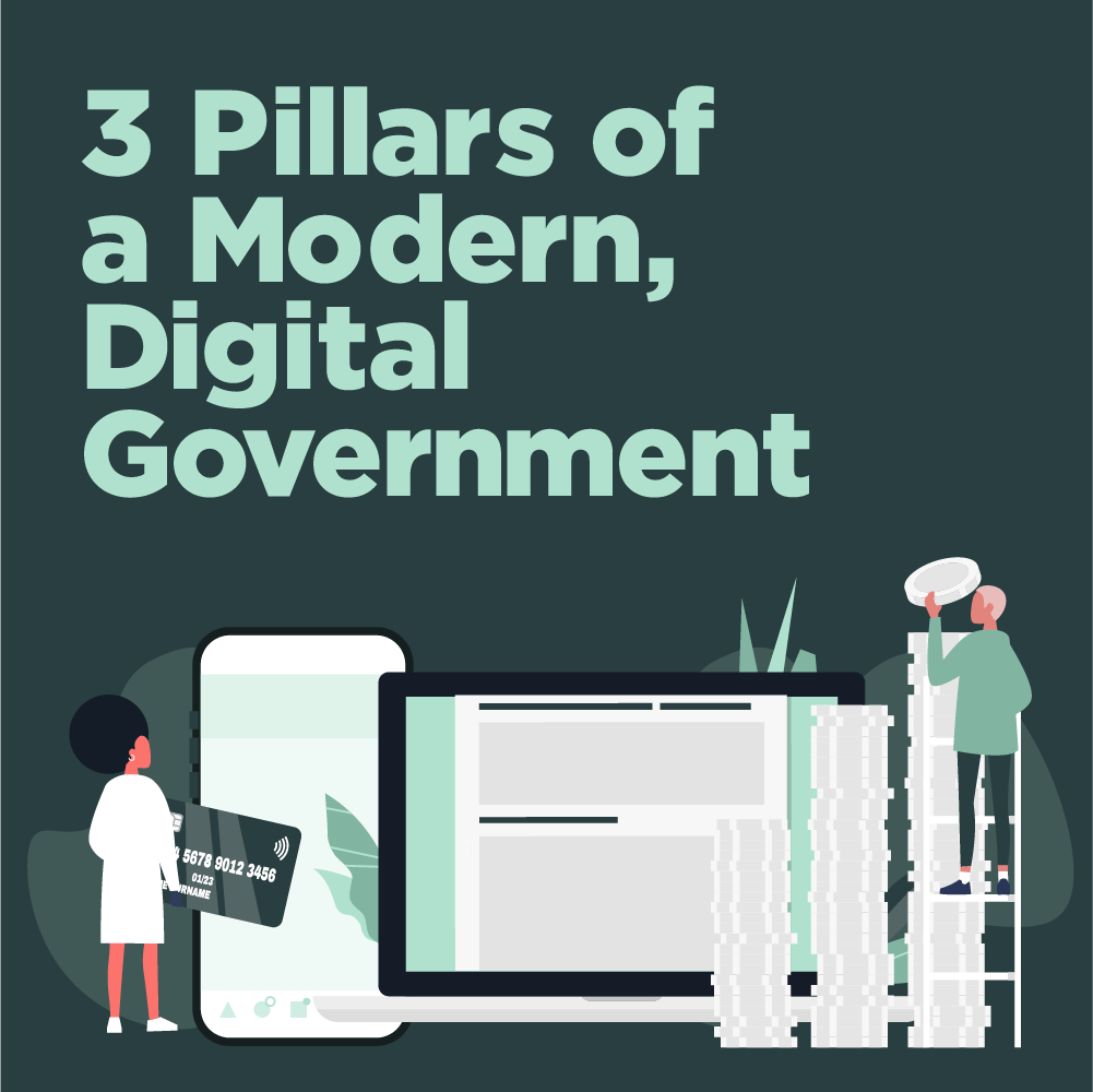 3 Pillars of a Modern, Digital Government » Resources GovLoop
