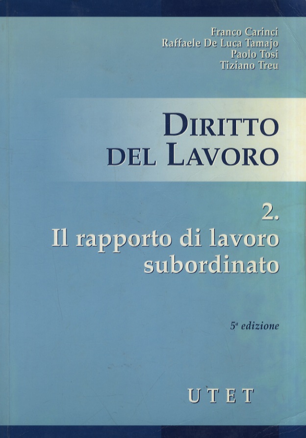 Diritto Del Lavoro. 2: Il Rapporto Di Lavoro Subordinato. Quinta Edizione. – Libreria Antiquaria Gozzini 891_x_624_jpg