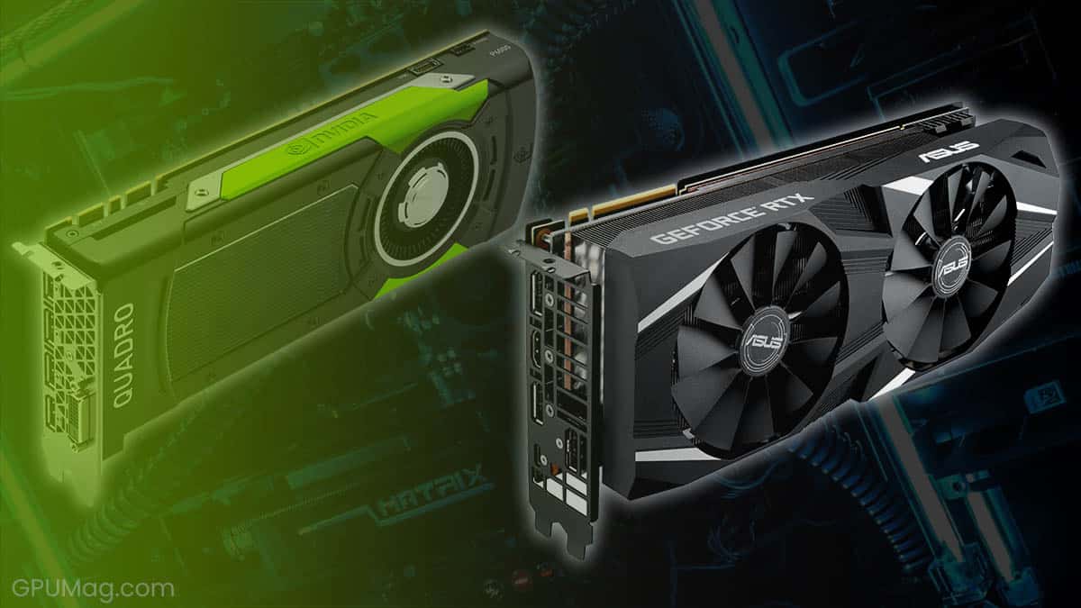 NVIDIA Quadro vs GeForce What Is The Difference? [Guide]