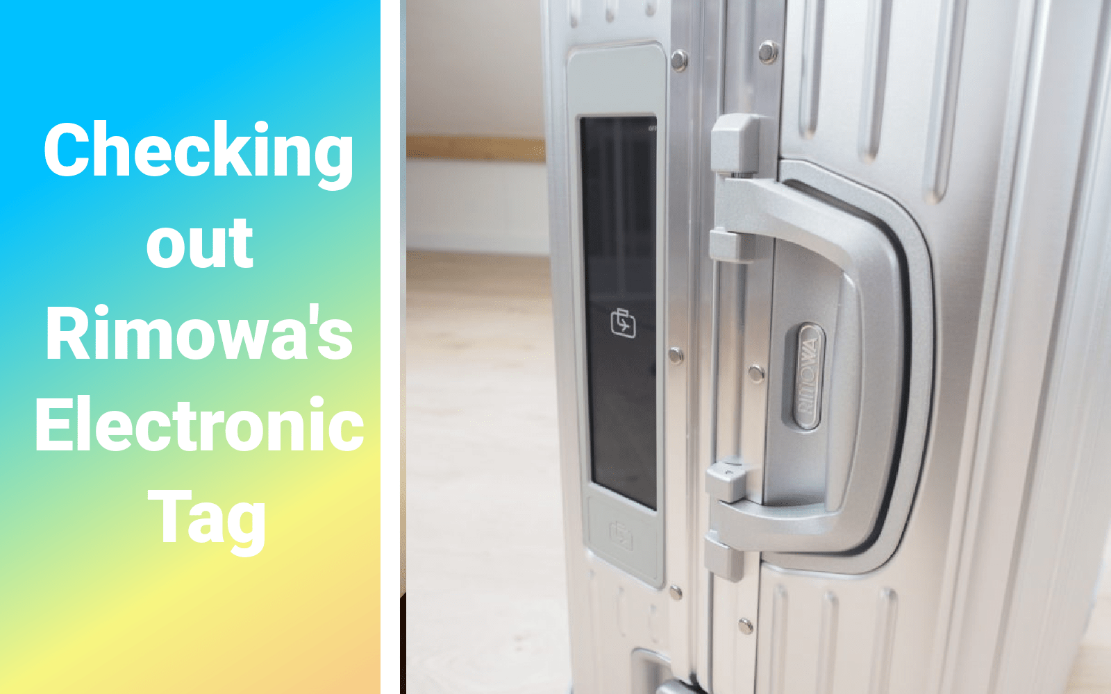 Checking out Rimowa Electronic Tag Gracefuldegrade
