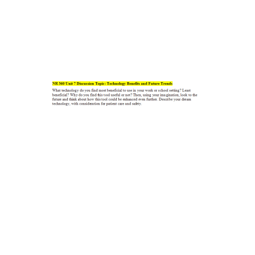 NR 360 Unit 7 Discussion Topic; Technology Benefits and Future Trends
