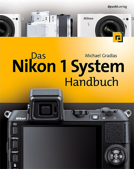 Nikon 1 System Michael Gradias Fachautor & Fotograf