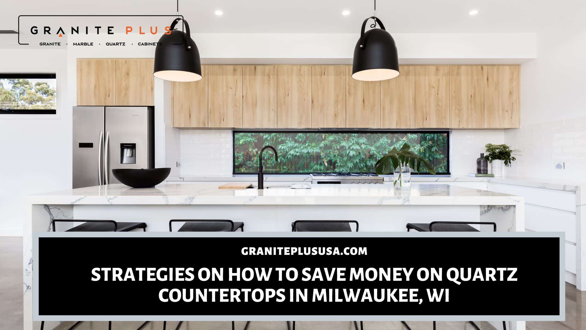 Strategies on How to Save Money on Quartz Countertops in Milwaukee, WI