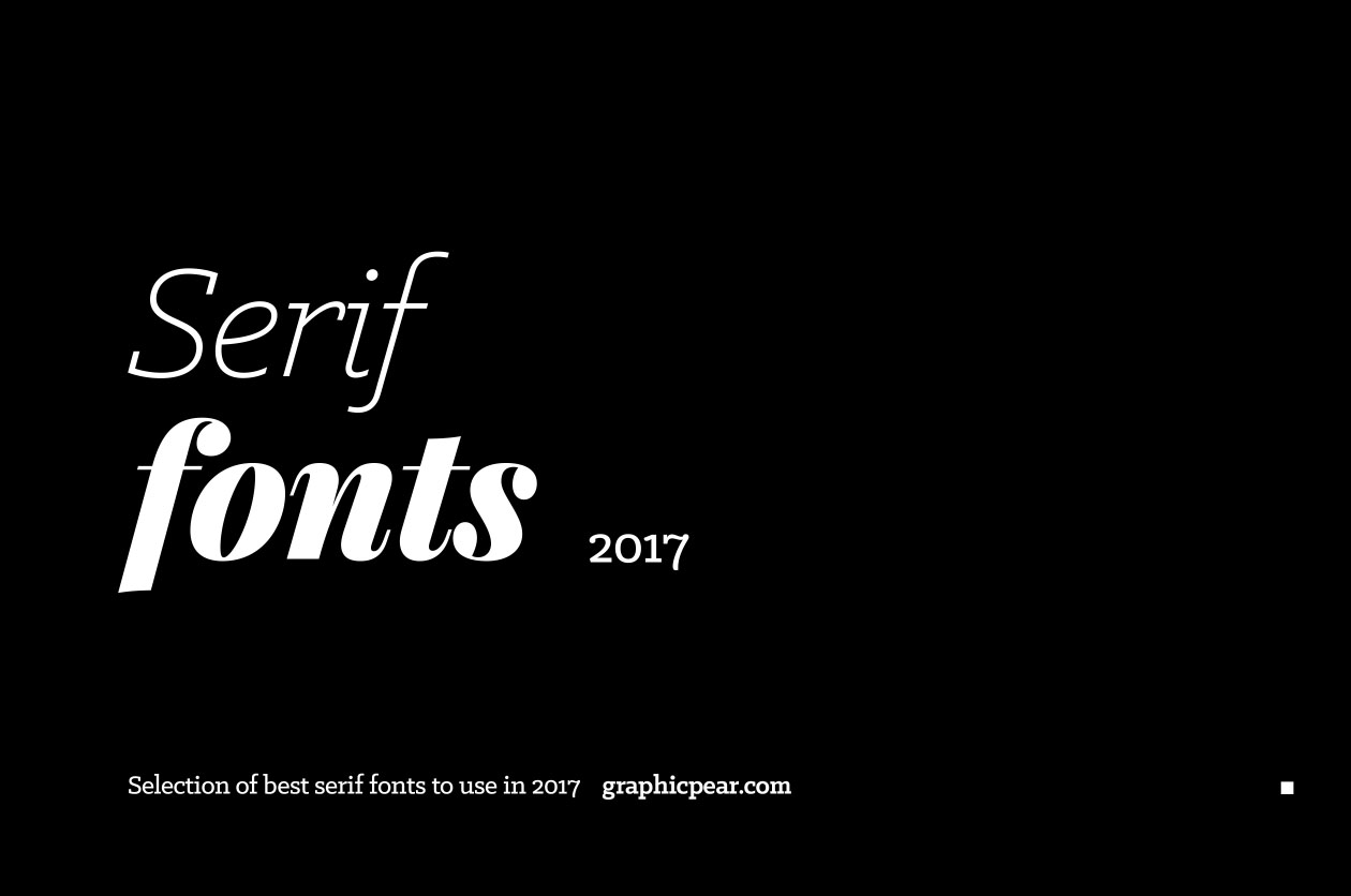 10+ Best Serif Fonts to Use in 2017