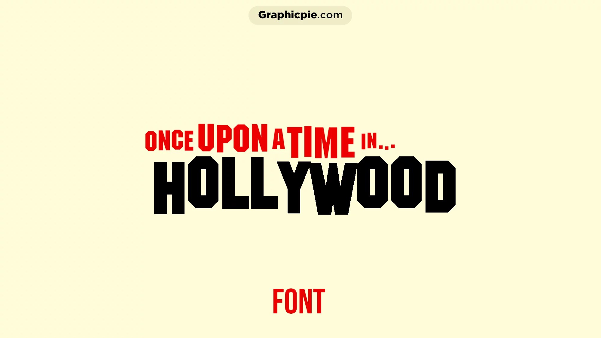 Once Upon a Time in Hollywood Font Graphic Pie