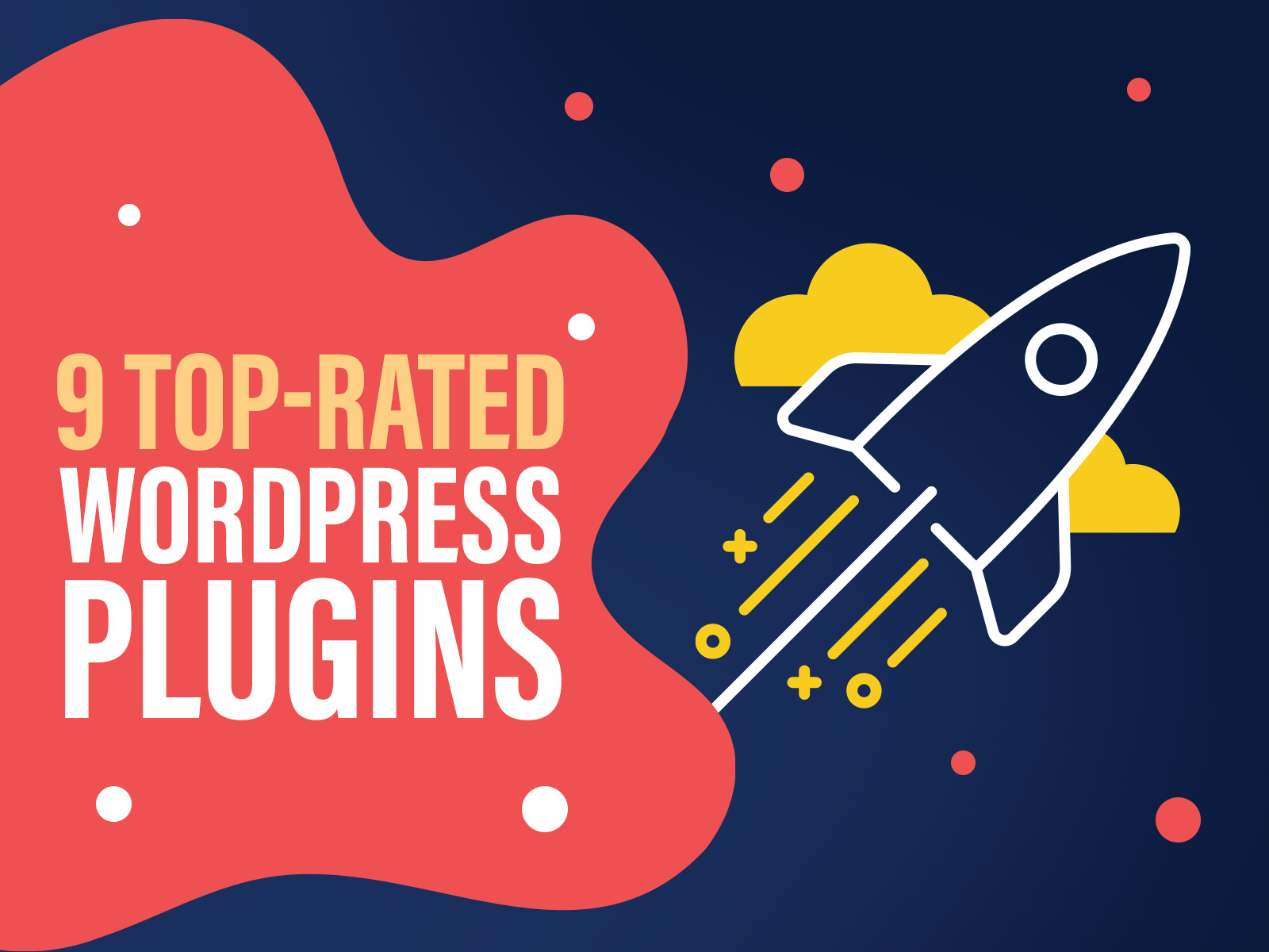 9 Top Rated WordPress Plugins That Could Add Features and Functionality You Need Graphicsfuel
