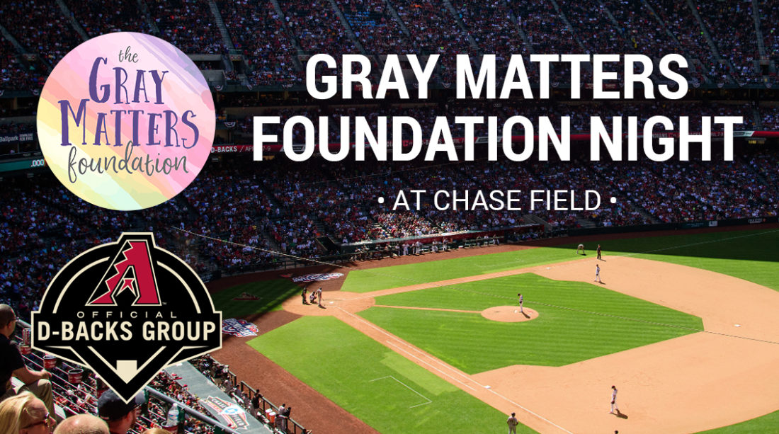 11th Annual Gray Matters Foundation Night at Chase Field Gray Matters