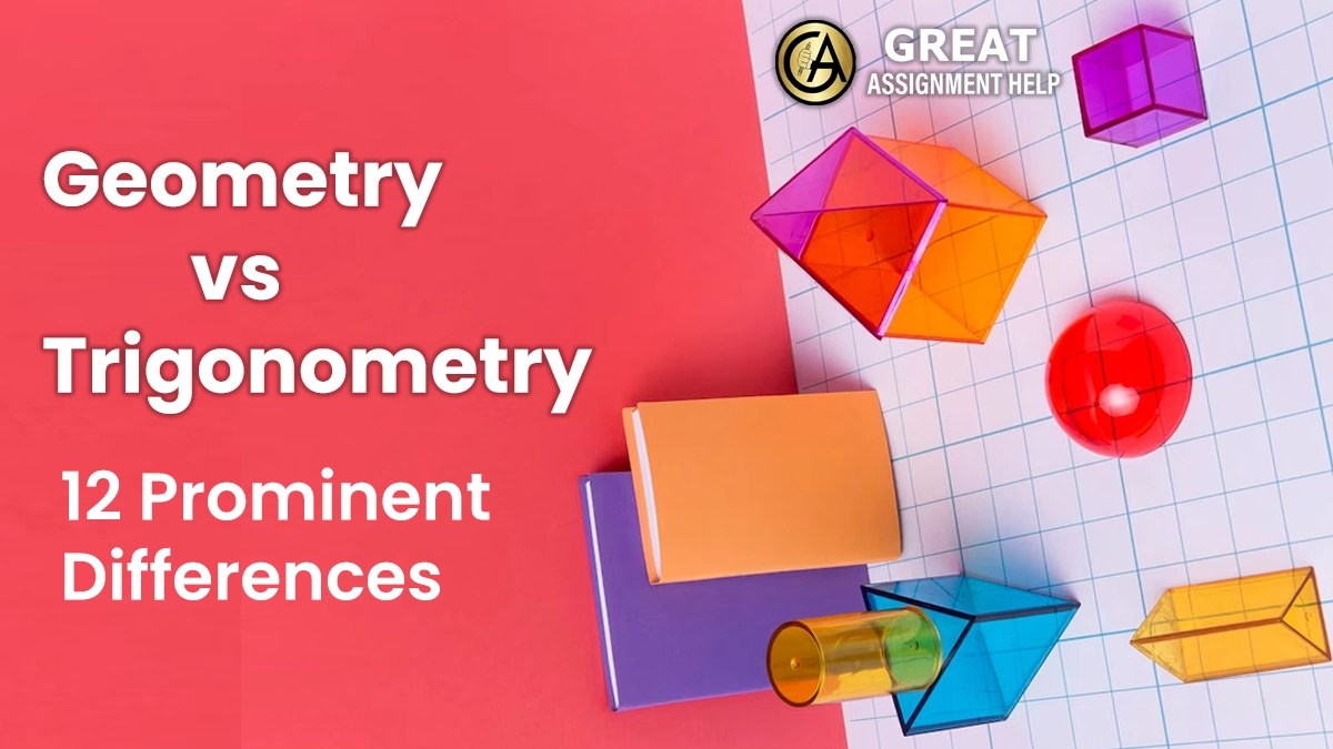 Geometry vs. Trigonometry 12 Prominent Differences
