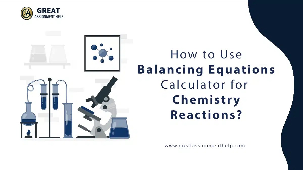 Use Balancing Equations Calculator for Chemistry Reactions?