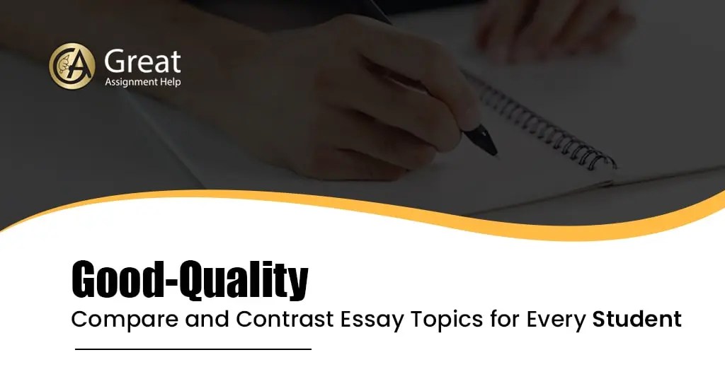Top 200 Compare and Contrast Essay Topics