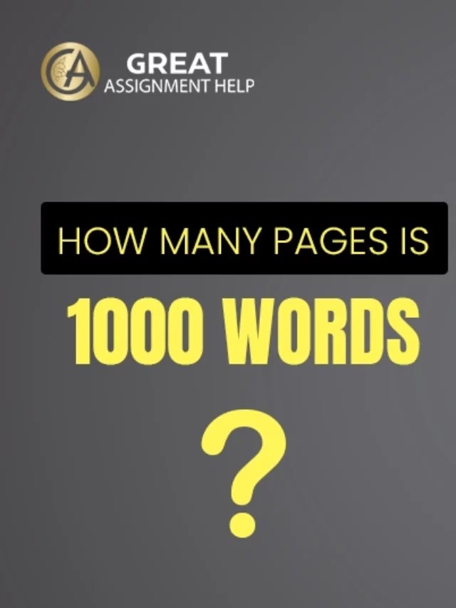 How Many Pages is 1000 Words? Blog Great Assignment Help